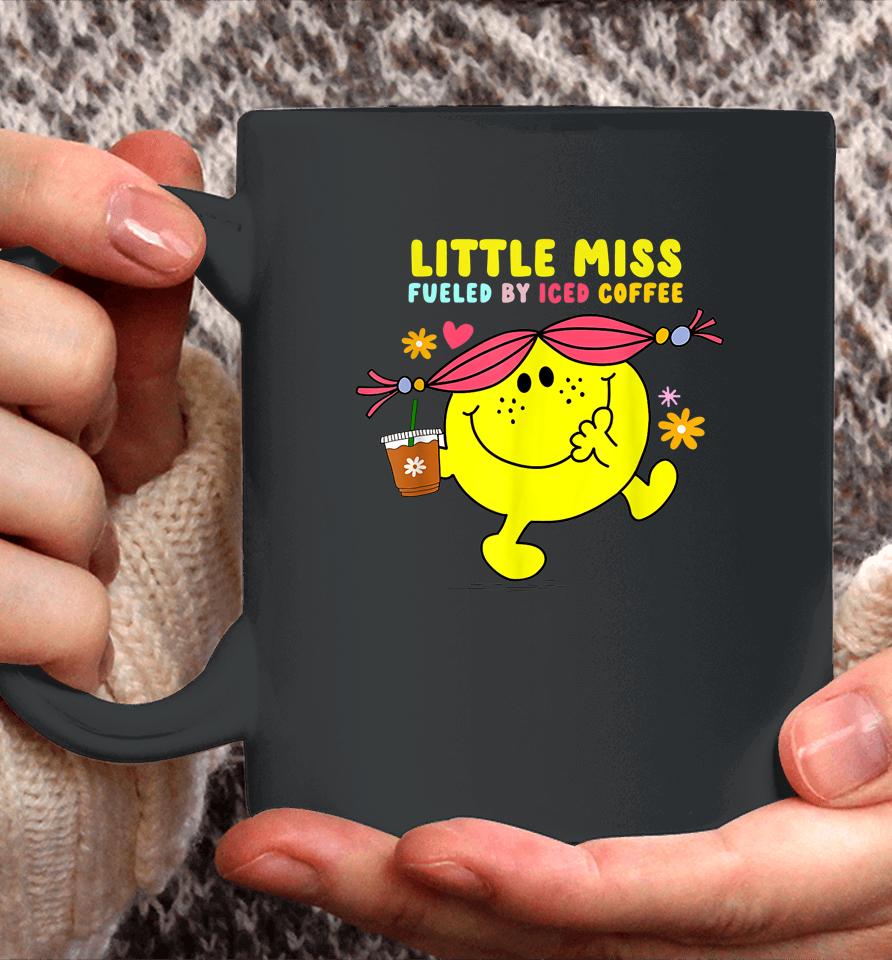 Little Miss Fueled By Iced Coffee Funny Coffee Drinking Coffee Mug