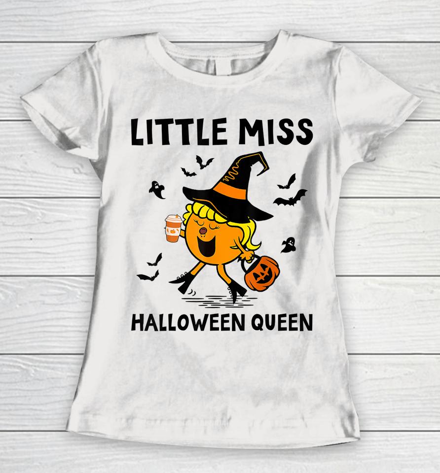 Little Miss Halloween Queen Pumpkin Women T-Shirt