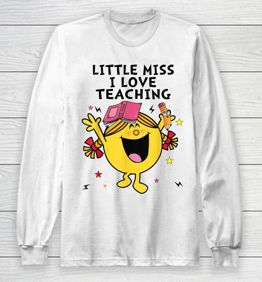 Little Miss I Love Teaching Long Sleeve T-Shirt