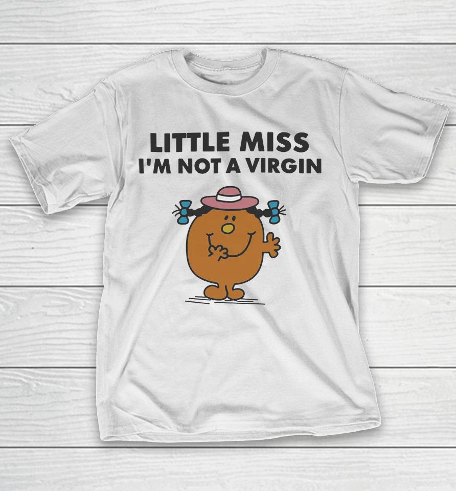 Little Miss I'm Not A Virgin T-Shirt