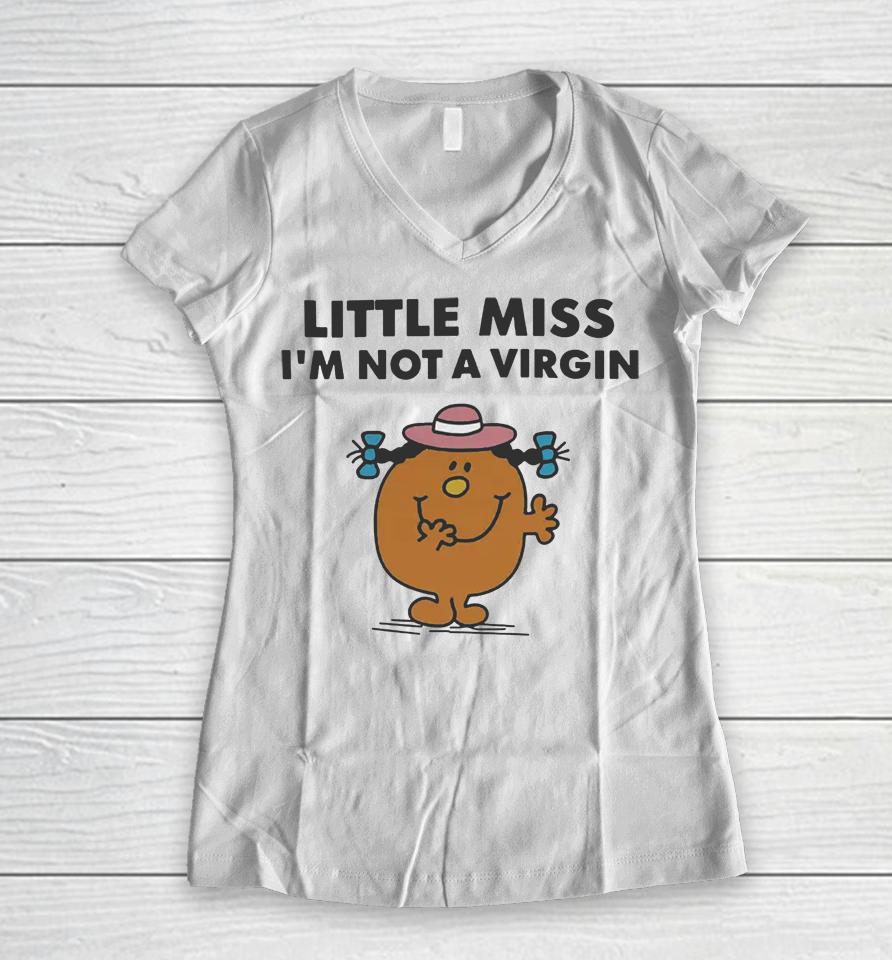Little Miss I'm Not A Virgin Women V-Neck T-Shirt
