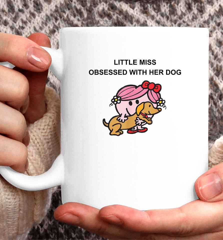 Little Miss Obsessed With Her Dog Coffee Mug