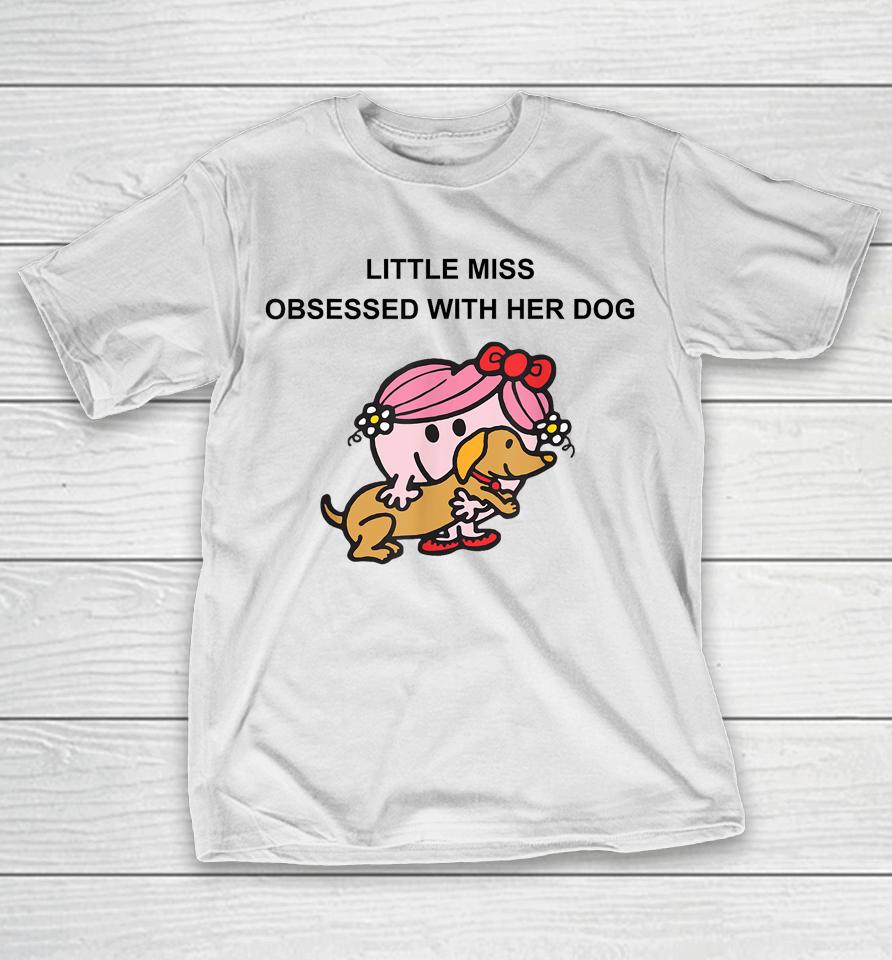 Little Miss Obsessed With Her Dog T-Shirt