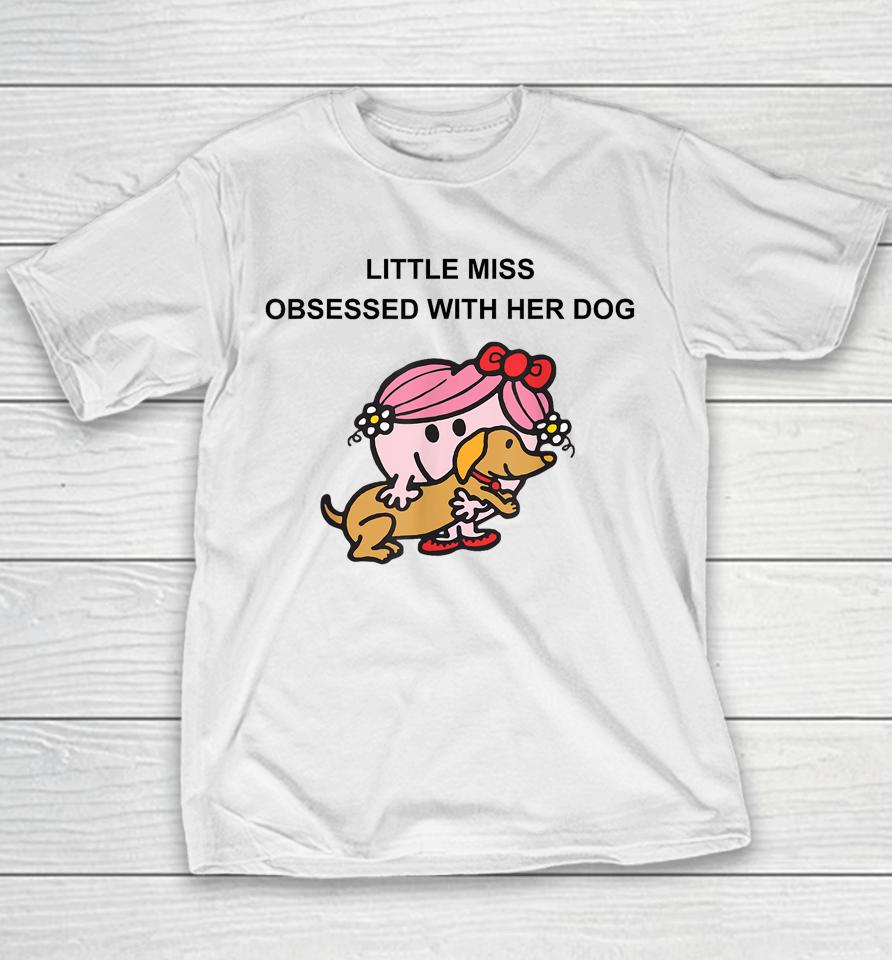 Little Miss Obsessed With Her Dog Youth T-Shirt
