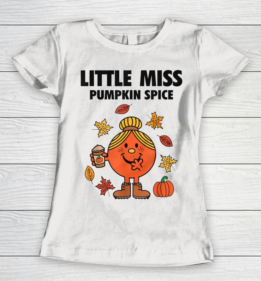 Little Miss Pumpkin Spice Women T-Shirt