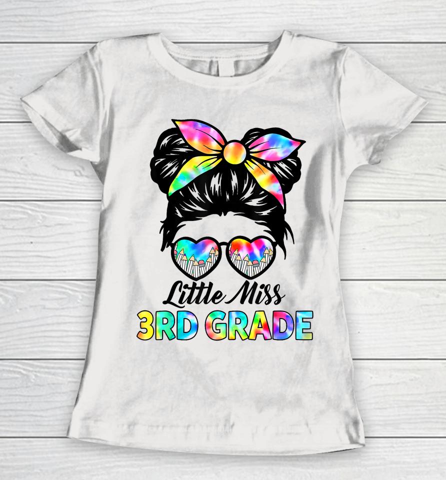 Little Miss Third 3Rd Grade Girls Messy Bun Back To School Women T-Shirt