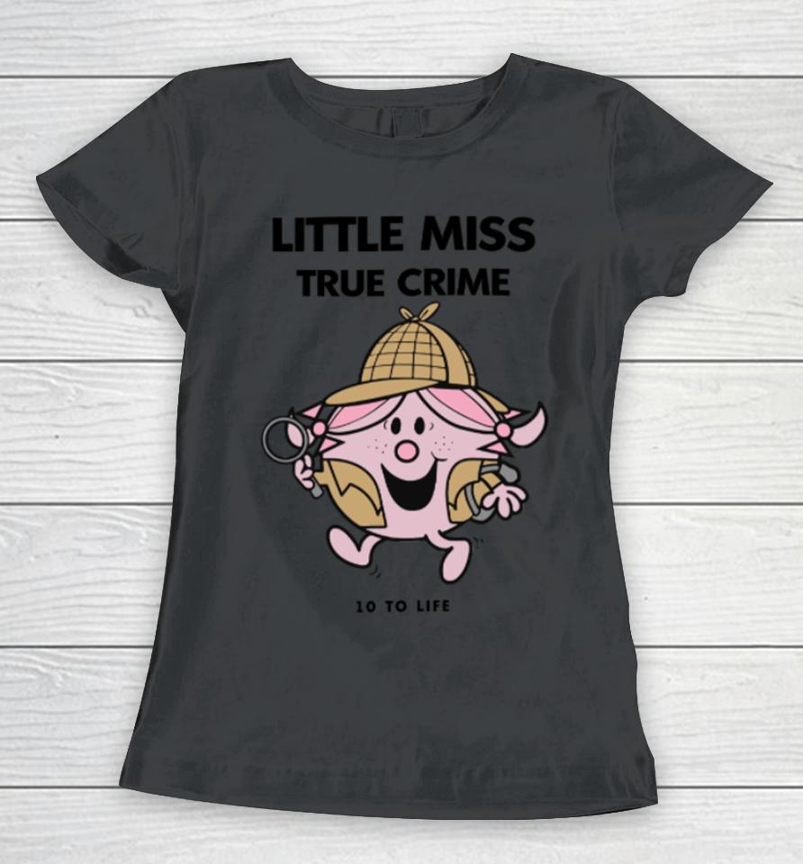 Little Miss True Crime Pigment Women T-Shirt