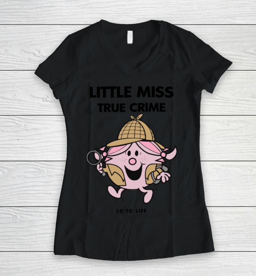 Little Miss True Crime Pigment Women V-Neck T-Shirt