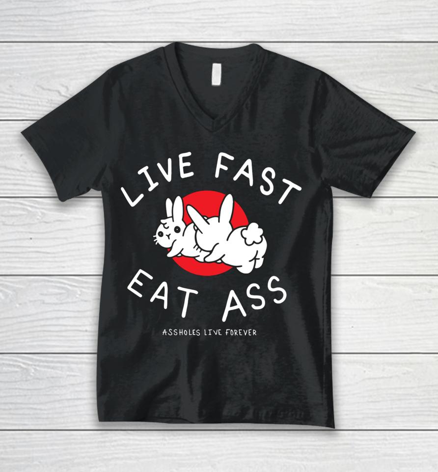 Live Fast Eat Ass Unisex V-Neck T-Shirt