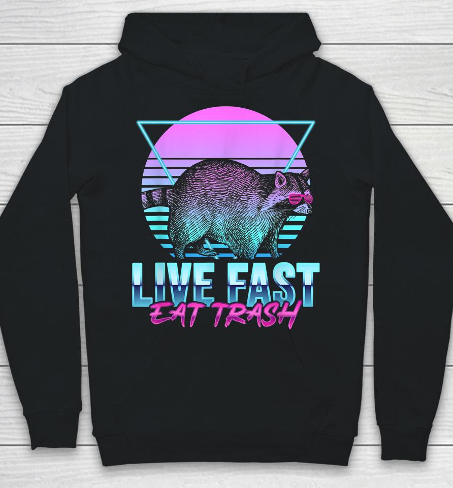 Live Fast Eat Trash Funny Raccoon Camping Retro Hoodie