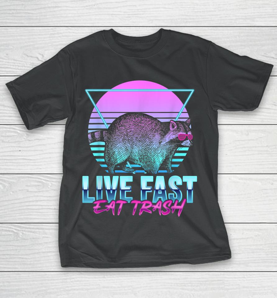 Live Fast Eat Trash Funny Raccoon Camping Retro T-Shirt
