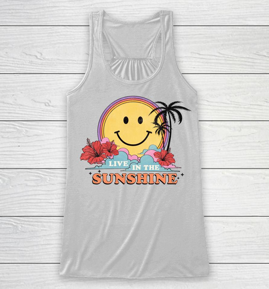 Live In The Sunshine Womens Summer Sunshine Happy Sun Smile Racerback Tank