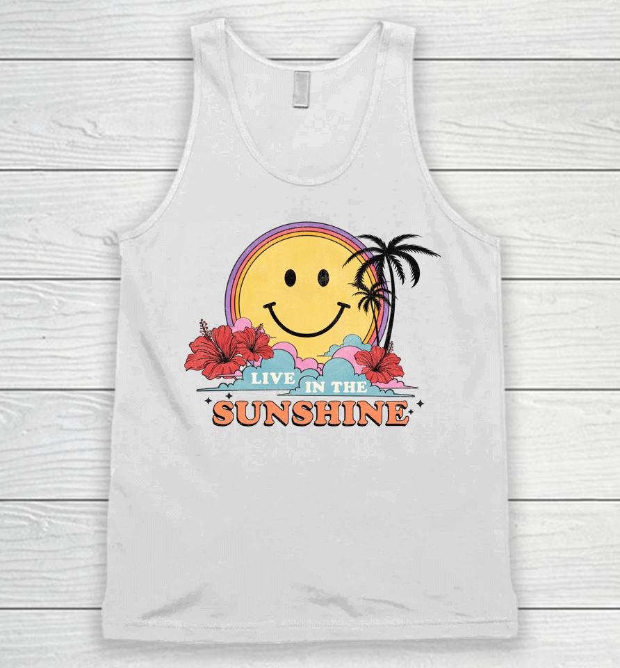 Live In The Sunshine Womens Summer Sunshine Happy Sun Smile Unisex Tank Top
