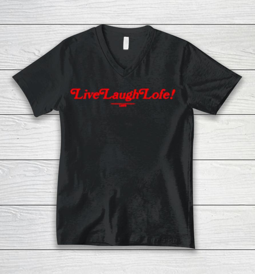 Live Laugh Lofe Unisex V-Neck T-Shirt