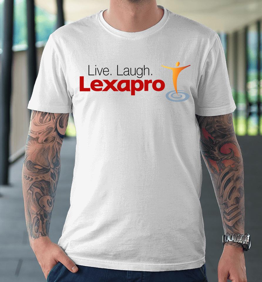 Live Laugh Ssris Shitheadsteve Premium T-Shirt