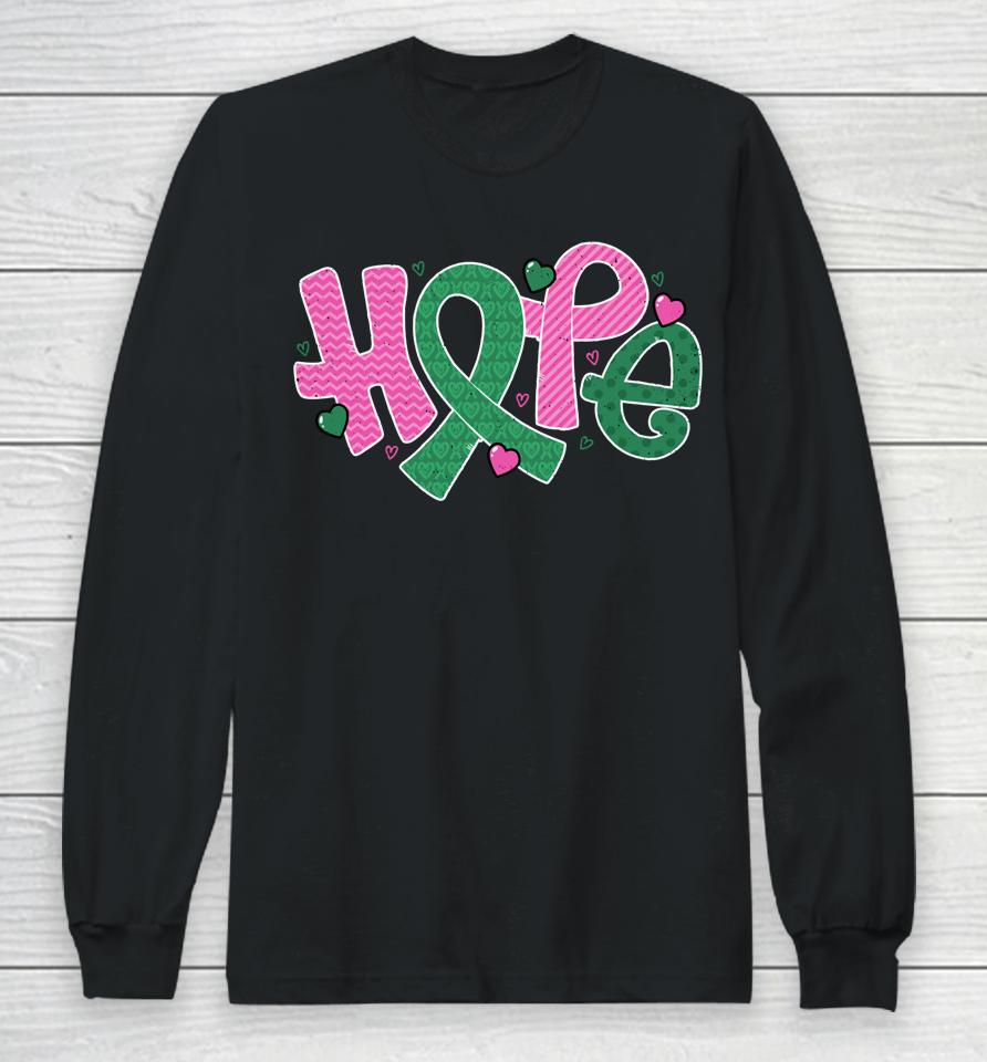 Liver And Breast Cancer Hope October Cancer Awareness Month Long Sleeve T-Shirt