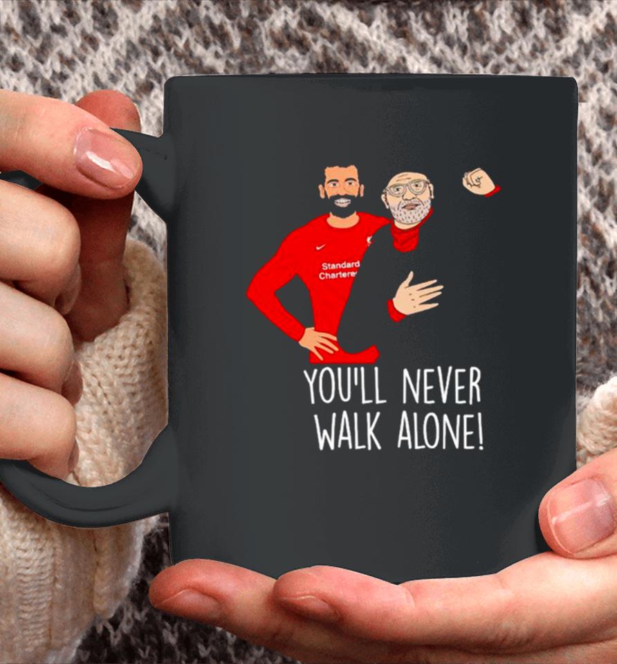 Liverpool F.c Mohamed Salah And Jürgen Klopp You’ll Never Walk Alone Coffee Mug