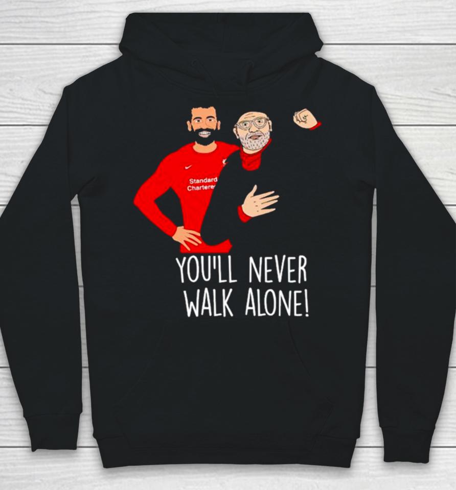 Liverpool F.c Mohamed Salah And Jürgen Klopp You’ll Never Walk Alone Hoodie