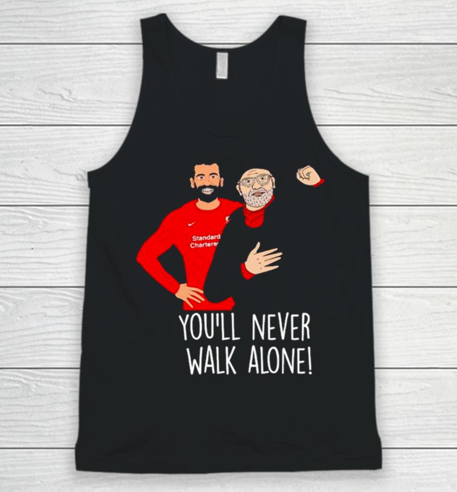 Liverpool F.c Mohamed Salah And Jürgen Klopp You’ll Never Walk Alone Unisex Tank Top