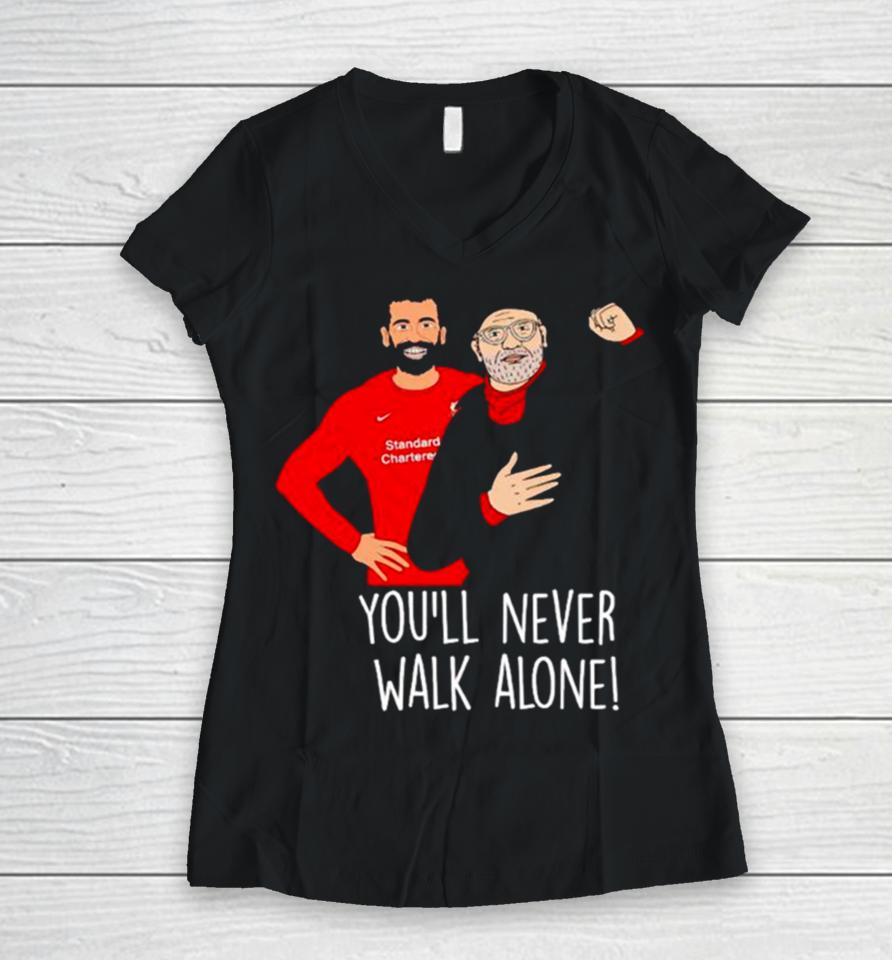 Liverpool F.c Mohamed Salah And Jürgen Klopp You’ll Never Walk Alone Women V-Neck T-Shirt