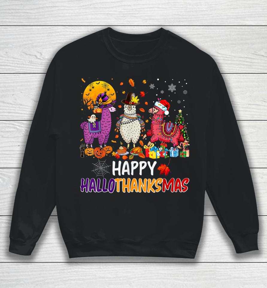 Llama Happy Hallothanksmas Halloween Thanksgiving Xmas Sweatshirt