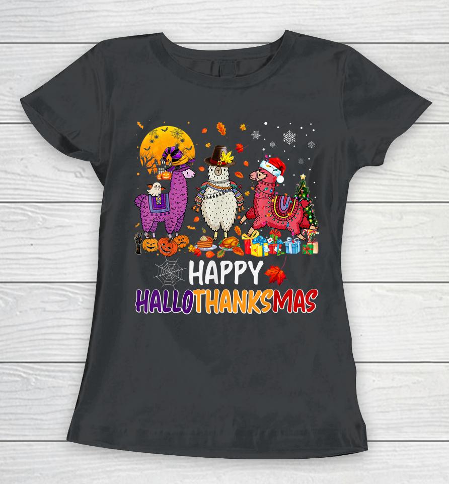 Llama Happy Hallothanksmas Halloween Thanksgiving Xmas Women T-Shirt