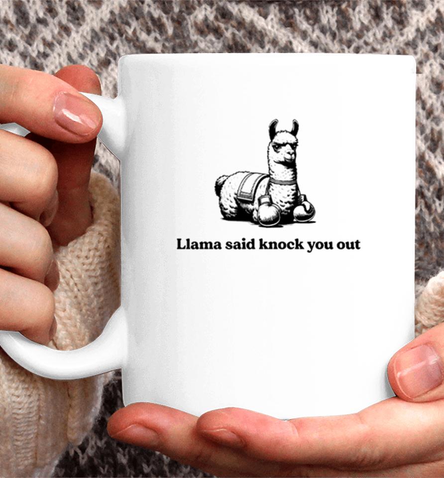 Llama Said Knock You Out Coffee Mug