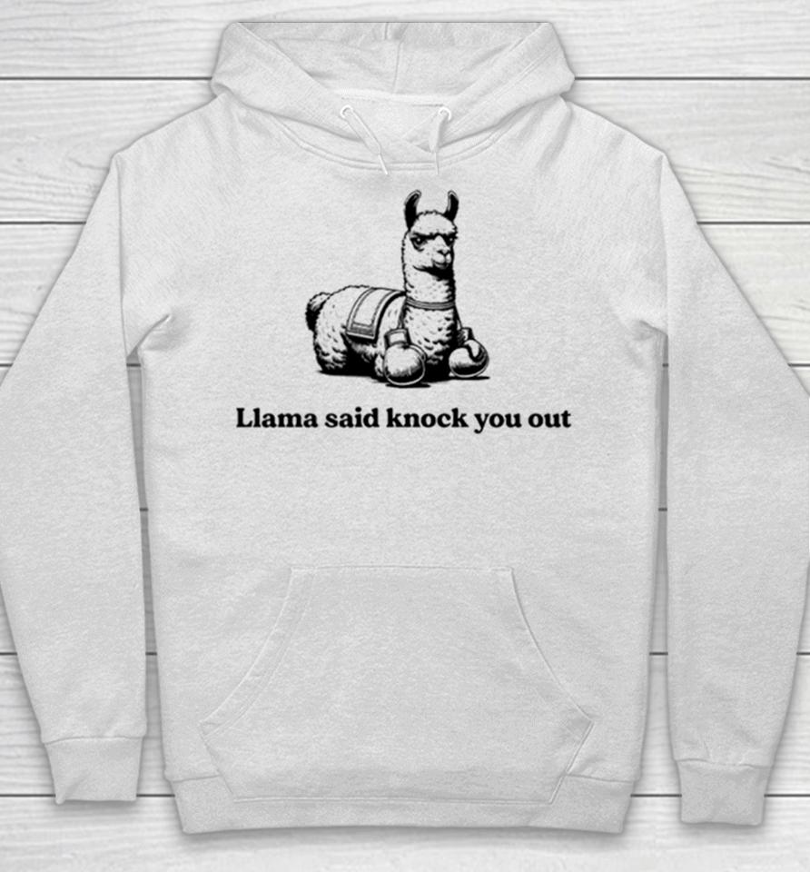 Llama Said Knock You Out Hoodie