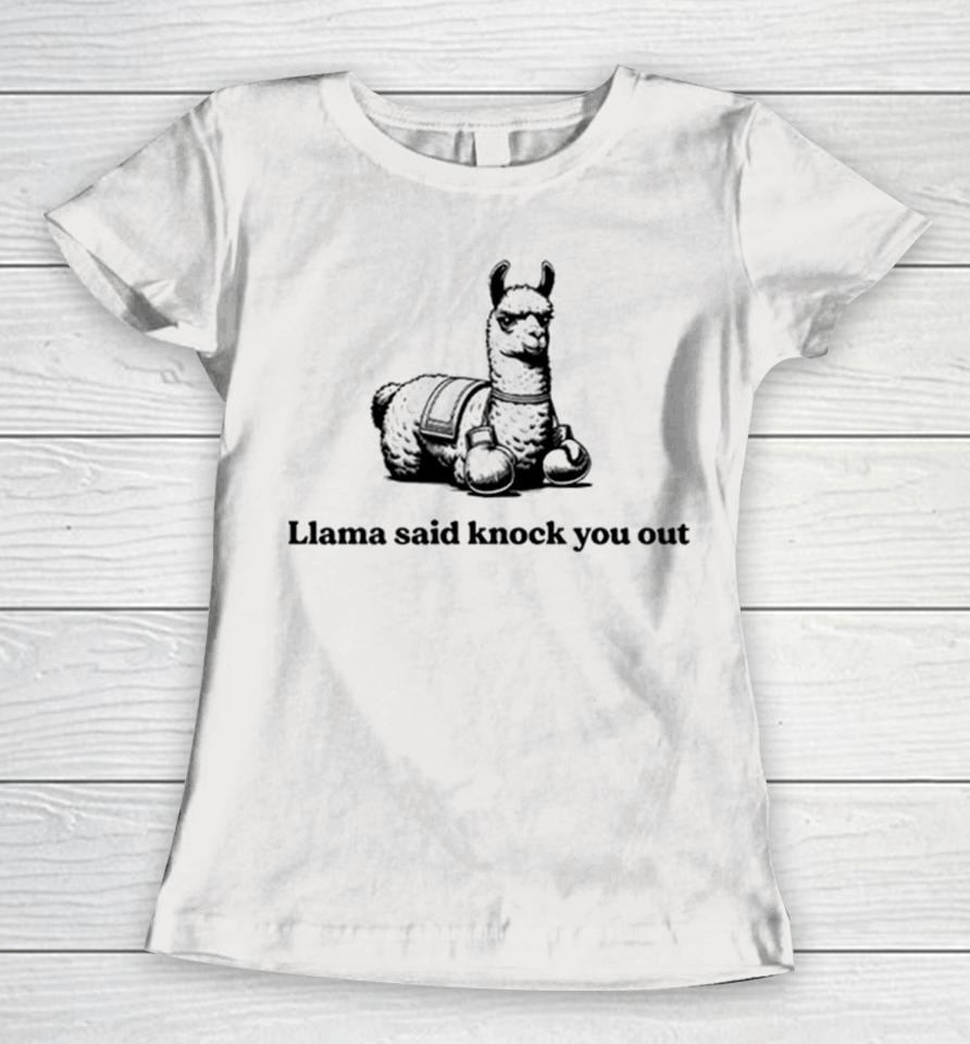 Llama Said Knock You Out Women T-Shirt
