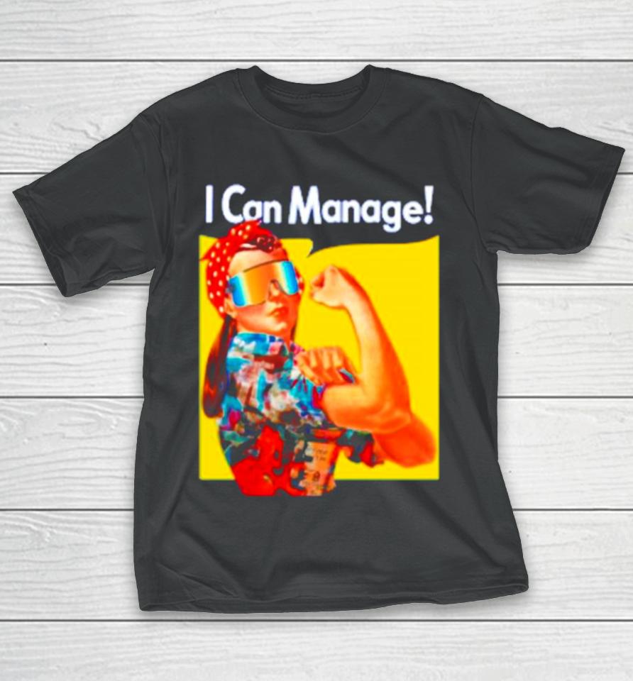 Local Dude Real I Can Manage T-Shirt