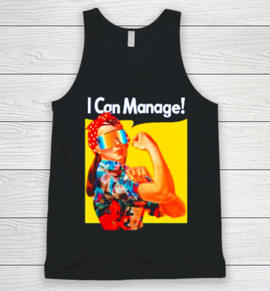 Local Dude Real I Can Manage Unisex Tank Top
