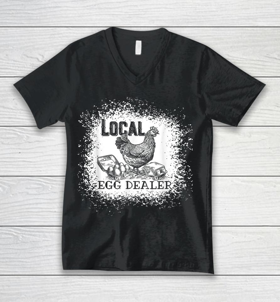 Local Egg Dealer Funny Bleached Chicken Lover Farm Farmer Unisex V-Neck T-Shirt