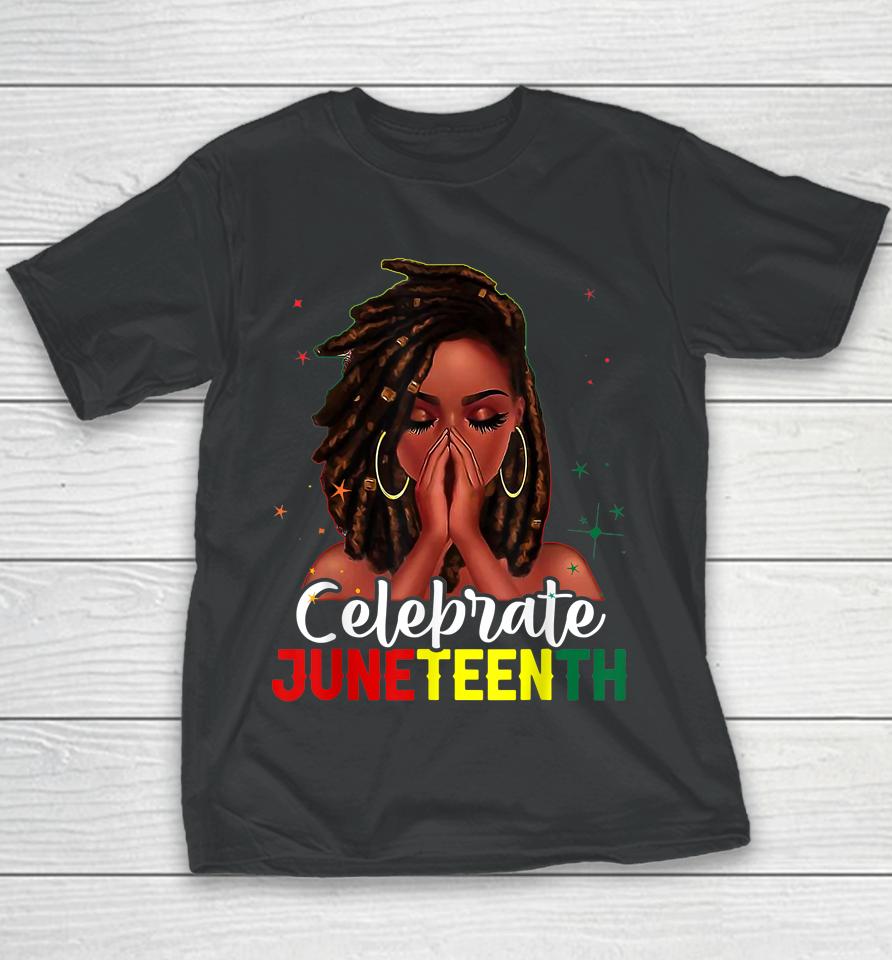 Loc'd Hair Black Woman Celebrate Indepedence Day Juneteenth Youth T-Shirt