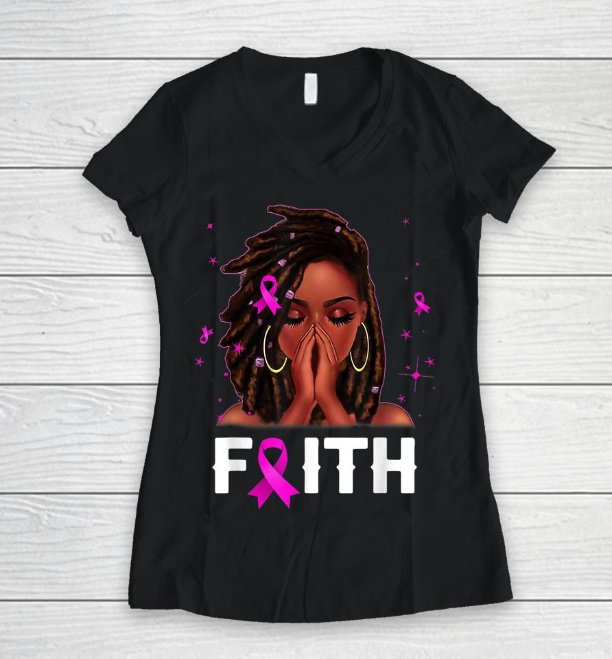 Loc'd Hair Black Woman Faith Breast Cancer Awareness Women V-Neck T-Shirt
