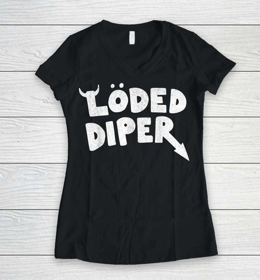 Loded Diaper Women V-Neck T-Shirt