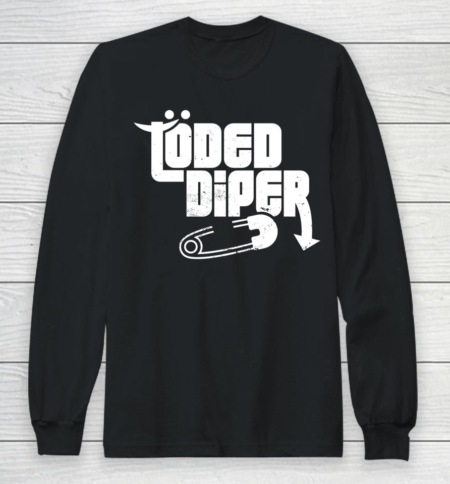 Loded Diper Long Sleeve T-Shirt