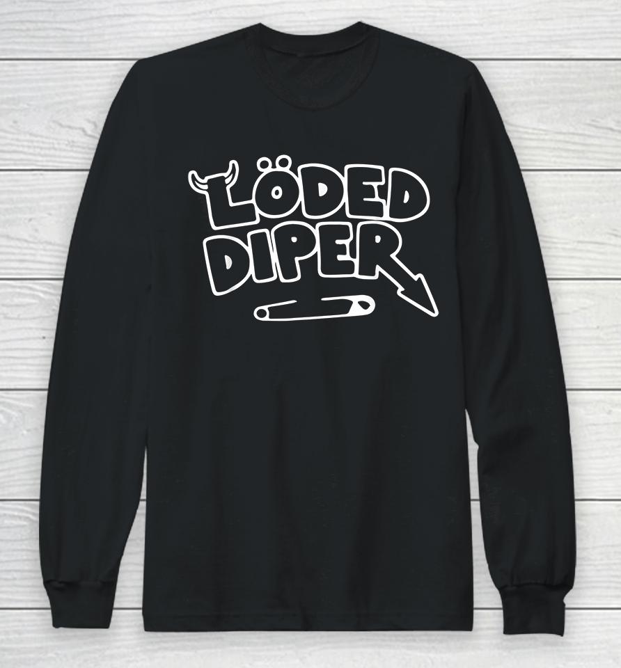 Loded Diper Long Sleeve T-Shirt