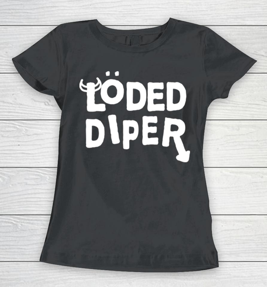 Loded Diper Women T-Shirt