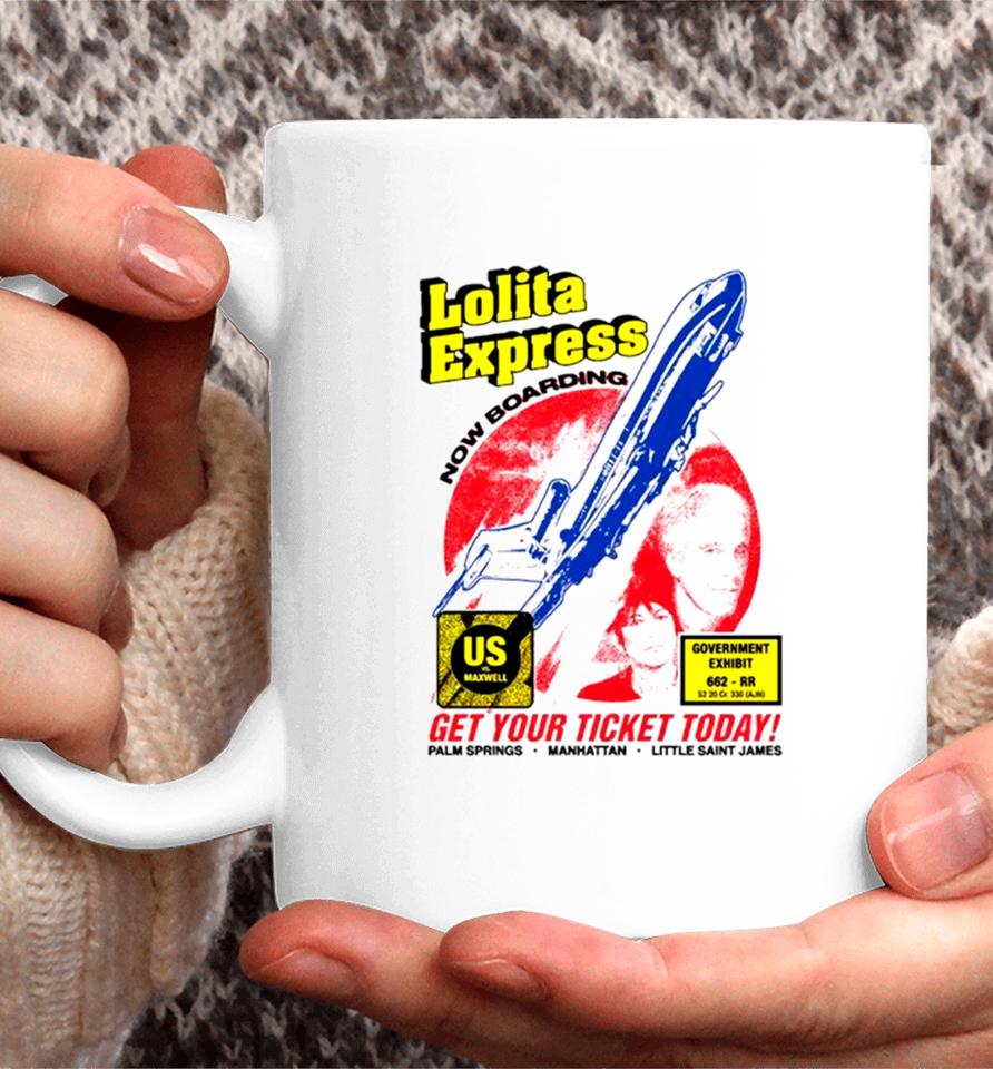 Lolita Express Now Boarding Get Your Tickets Today Coffee Mug