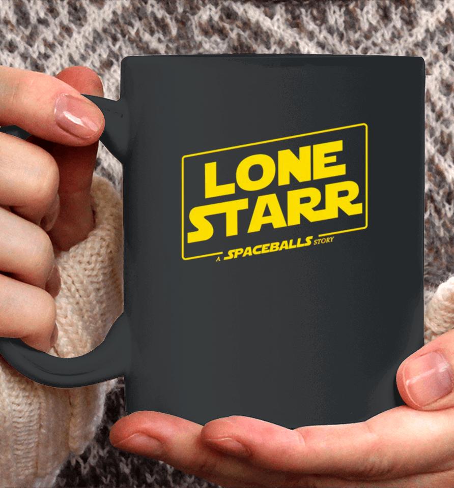 Lone Starr A Spaceballs Story Coffee Mug