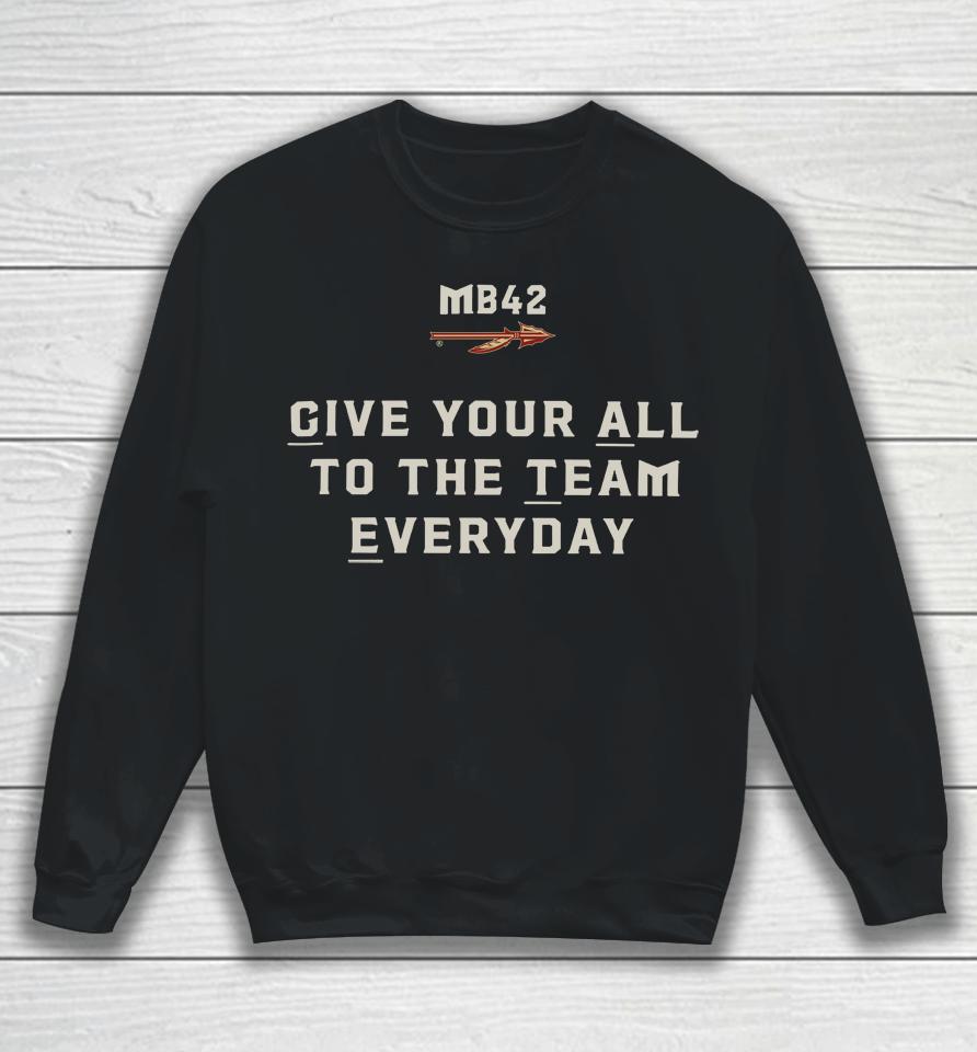 Lonni Alameda Give Your All To The Team Everyday Florida State Seminoles Alternat Sweatshirt