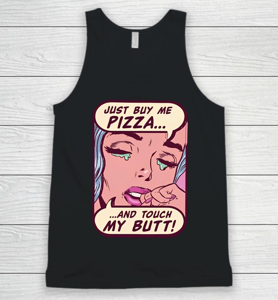 Lookhuman Merch Just Buy Me Pizza And Touch My Butt Unisex Tank Top