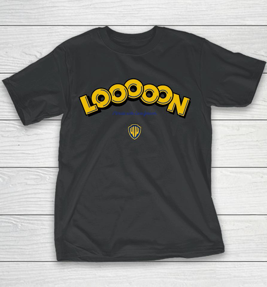 Looooon I'll Ride With Loon Forever Youth T-Shirt
