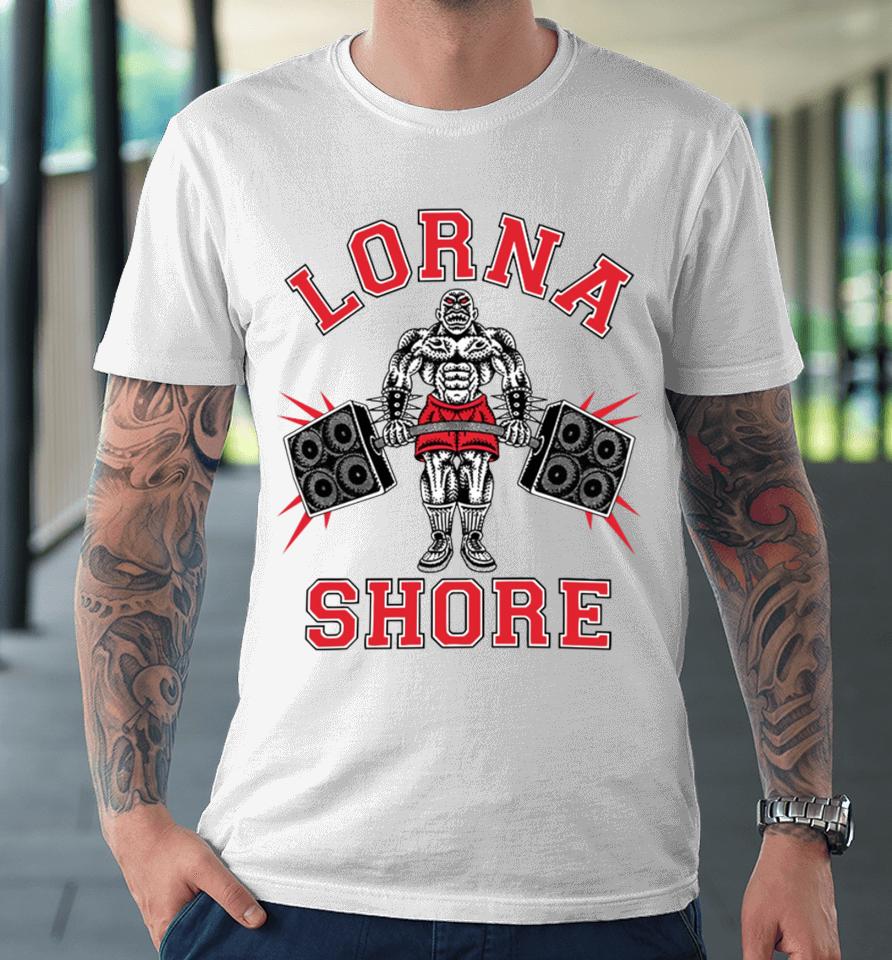 Lornashore Store Lorna Shore No Pain No Gain Premium T-Shirt