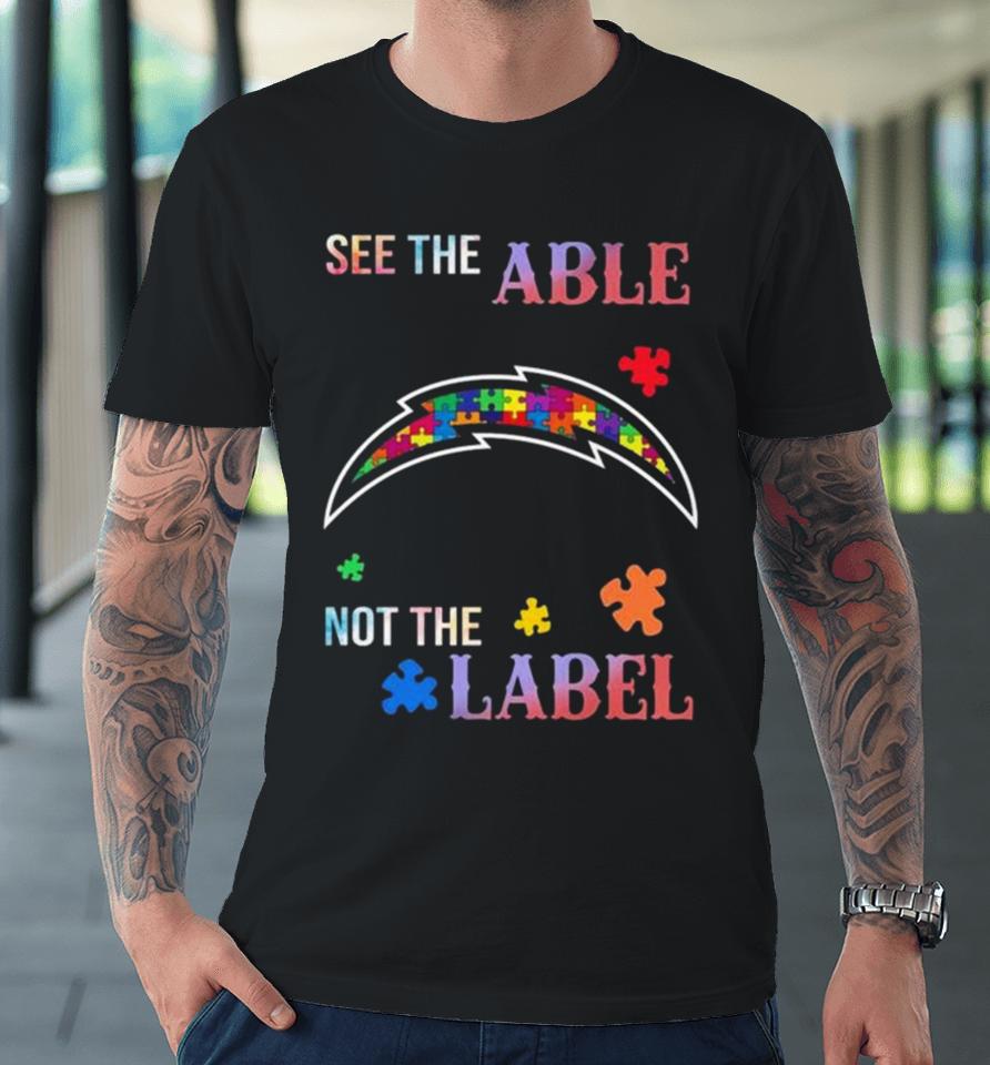 Los Angeles Chargers Autism Awareness See The Able Not The Label Premium T-Shirt