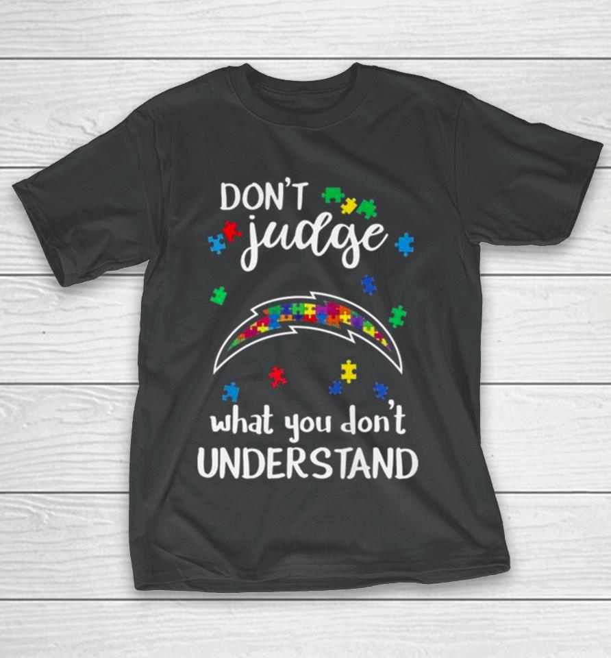 Los Angeles Chargers Autism Don’t Judge What You Don’t Understand T-Shirt