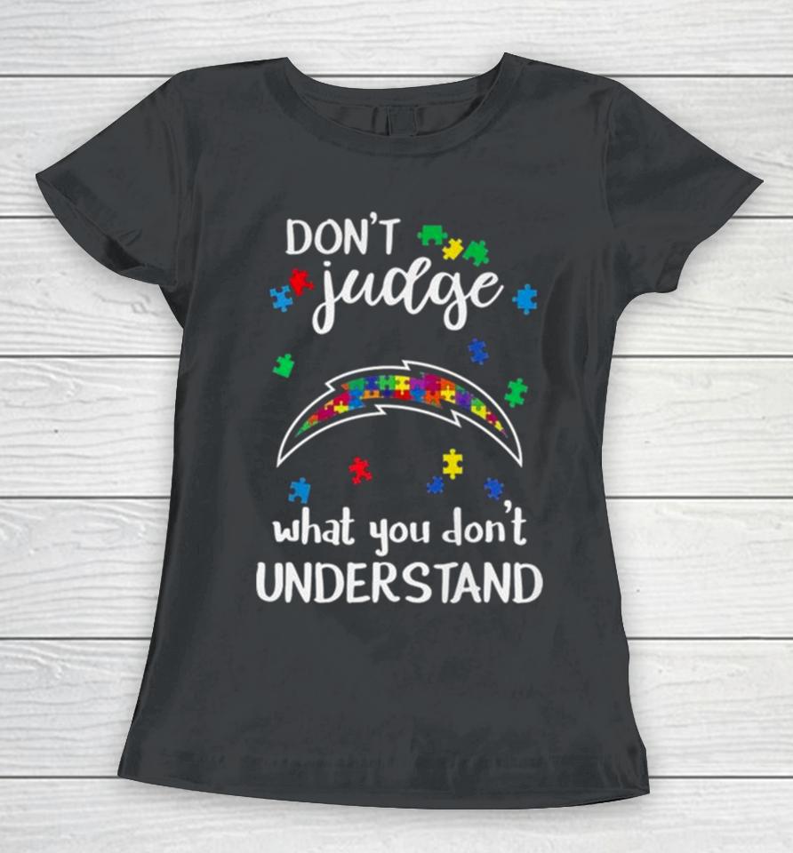 Los Angeles Chargers Autism Don’t Judge What You Don’t Understand Women T-Shirt