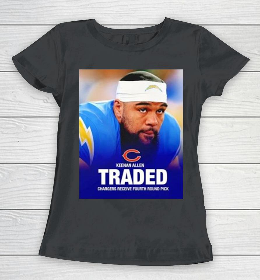 Los Angeles Chargers Keenan Allen Traded To Chicago Bears Women T-Shirt