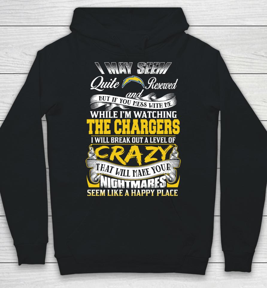 Los Angeles Chargers Nfl Football Don't Mess With Me While I'm Watching My Team Hoodie