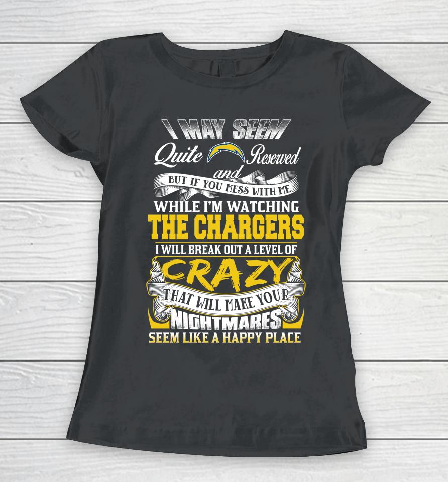 Los Angeles Chargers Nfl Football Don't Mess With Me While I'm Watching My Team Women T-Shirt